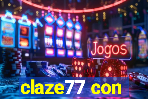 claze77 con